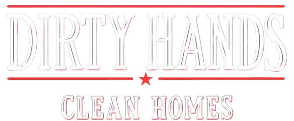 Dirty Hands Clean Homes